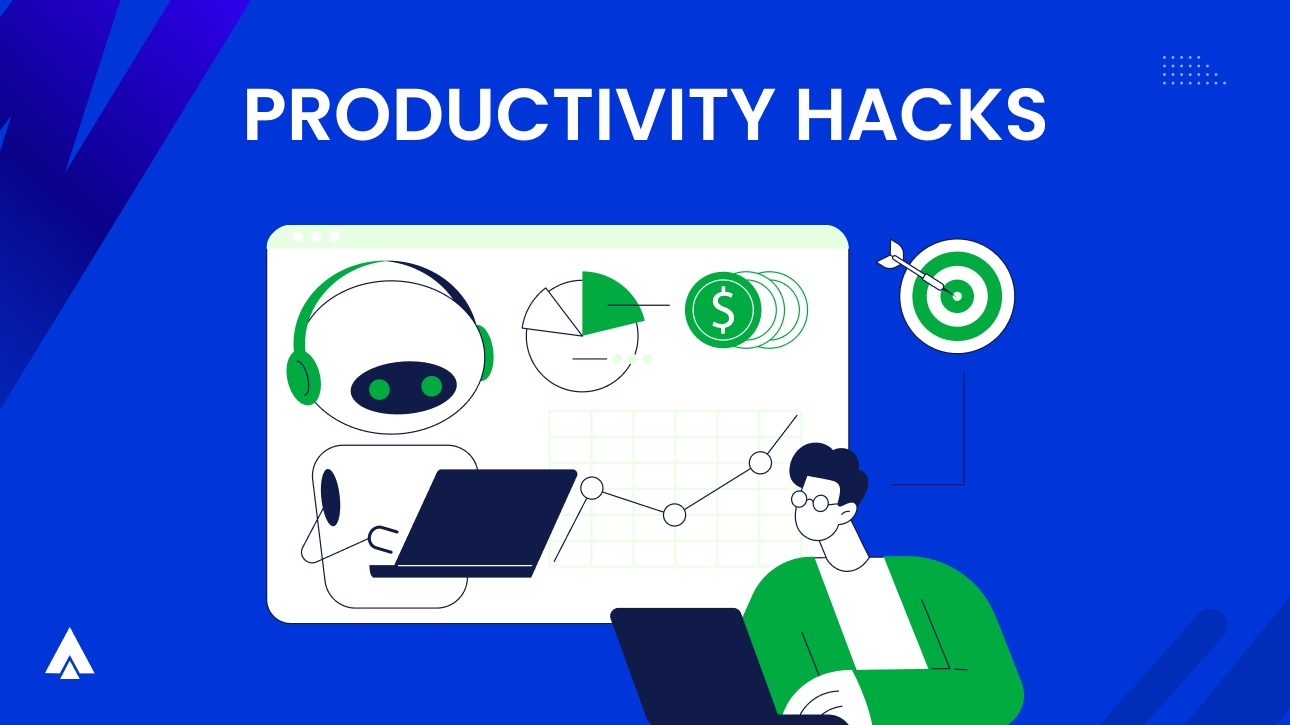 PRODUCTIVITY HACKS
