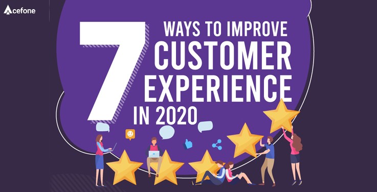 Top 7 Ways to Improve Customer Service in 2020.