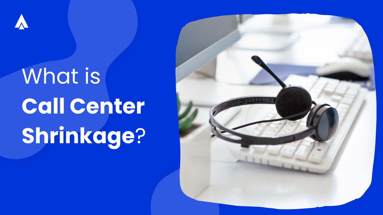what-is-call-center-shrinkage-and-tips-to-reduce-them